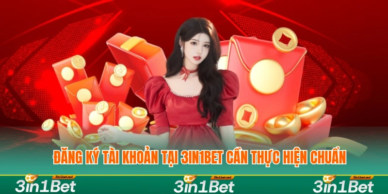 Hướng Dẫn Đăng Ký Tài Khoản 3IN1BET Nhanh Nhất 2 Đăng ký tài khoản tại 3IN1BET cần thực hiện chuẩn