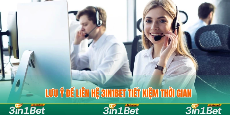 Liên Hệ 3IN1BET – Hỗ Trợ Nhanh 24/7 Qua Nhiều Kênh 3 Lưu ý để liên hệ 3IN1BET tiết kiệm thời gian