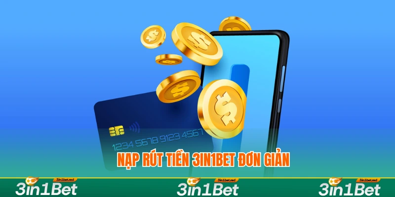 Câu Hỏi Thường Gặp (FAQ) Khi Chơi Tại 3IN1BET 2 Nạp rút tiền 3IN1BET đơn giản
