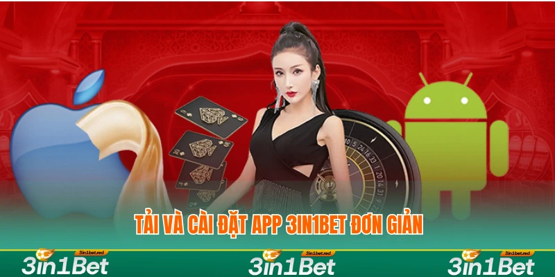 Hướng Dẫn Tải Và Cài Đặt App 3IN1BET Trên IOS & Android 1 Tải và cài đặt app 3IN1BET đơn giản
