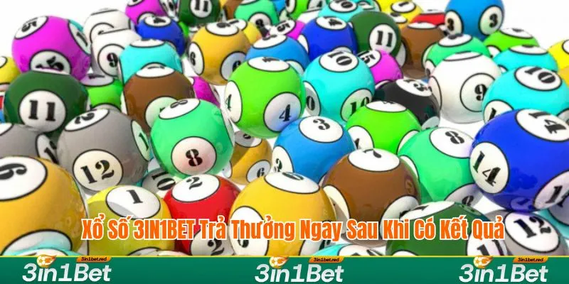 Xổ số 3IN1BET trả thưởng ngay sau khi có kết quả Xổ số 3IN1BET trả thưởng ngay sau khi có kết quả